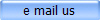 e mail us